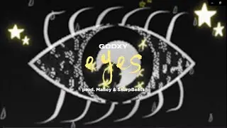 Godxy - ''EYES'' (prod. Malloy & SharpBeats)
