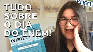 DICAS PARA PRIMEIRA VEZ FAZENDO O ENEM - TUDO sobre o dia do ENEM