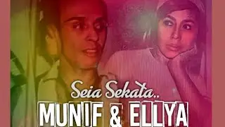 SEIA SEKATA Duet Legenda Munif & Ellya Agus