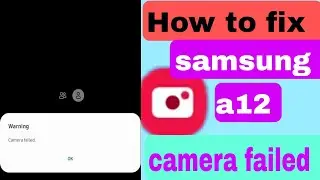 how to fix samsung a12 camera failed problem 2023 | samsung a12 camera not working problem 2023