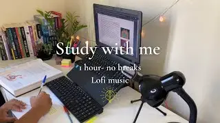 STUDY WITH ME 1 HOUR | Lofi music | no breaks | focus