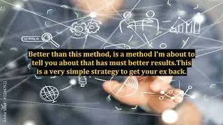 A Simple Strategy to Get Your Ex Back