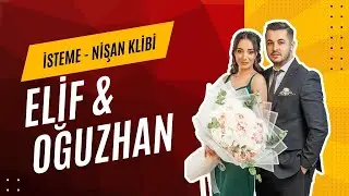 Elif & Oğuzhan İsteme - Nişan Klibi