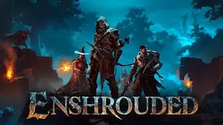 Enshrouded. Окутанная пеленой выживалка. Соло. Часть 6