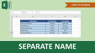 How To Separate Names In Excel | Beginner Tutorial