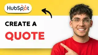 How to Create a Quote in Hubspot [2025 Guide]