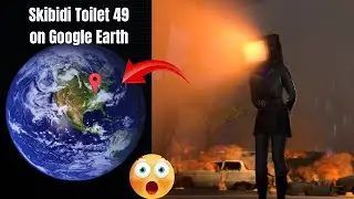 Found Skibidi Toilet 49 in Real Life on Google Earth ! 
