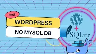 [5 Min Docker] Create Free Wordpress Site Without DB (Using SQLite With Much Less RAM Usage)