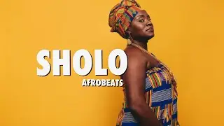 (FREE) Afrobeat Type Beat 2025 - SHOLO