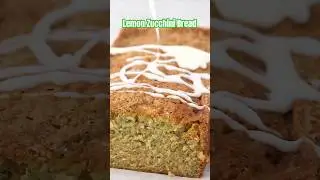 LEMON ZUCCHINI BREAD - LINK IN DESCRIPTION #recipe #shorts #ZUCCHINI #bread