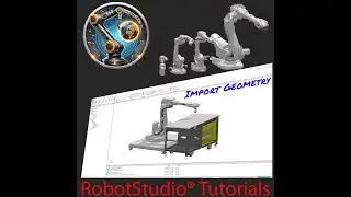 Import Geometry and Part Manipulation in RobotStudio®