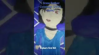 I Drew Esther Coleman From Orphan's First Kill (2023 Style) Newer Version