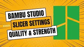 Bambu Studio Quality and Strength settings to improve your prints!