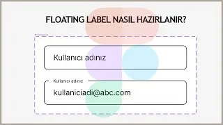 Figma ile Floating Label Nasıl Yapılır?