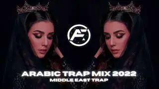 Arabic Trap Mix 2022 [Middle East Trap]