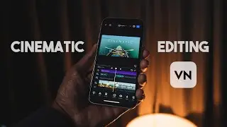 Cinematic Video Editing in VN Video Editor - 4 Step Cinematic Video Editing
