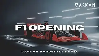 F1 Opening (Vaskan Hardstyle Remix)