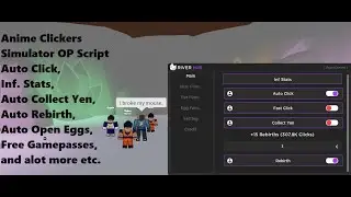Anime Clickers Simulator Script Auto Click, Inf Stats, Auto Rebirth, Eggs,Free Gamepass, etc [LuaXe]