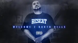 Reseat - Welcome To North Hills (Mixtape)