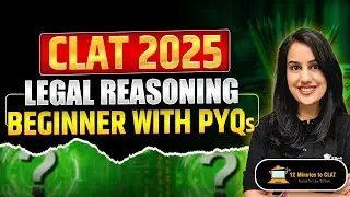 CLAT 2025: Start Legal Reasoning Preparation with PYQs I Expert Analysis I Kriti Bhatnagar