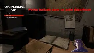 Paranormal VHS Demo   UNREAL ENGINE 5   FLIPPE DANS UN ASILE ABANDONNE  👻😮