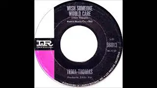 Wish Someone Would Care - Irma Thomas
