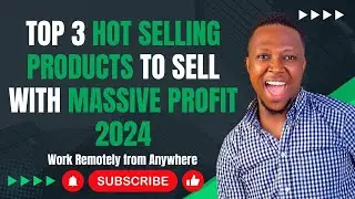 Top 3 Hot Selling Products to Sell With Massive Profit 2024