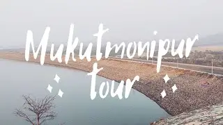 Short trip to Mukutmonipur