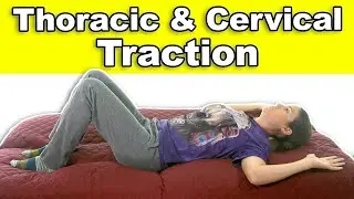 Thoracic and Cervical Traction Benefits
