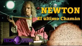 Newton, el último Chamán