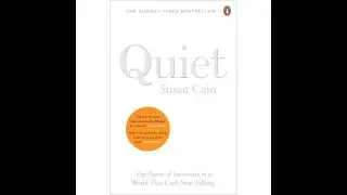QUIET: THE POWER OF INTROVERTS IN A WORLD THAT CAN'T STOP TALKING by Susan Cain