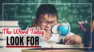 #47. TO LOOK FOR #study #wordofday #lookfor