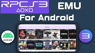RPCS3 Emulator for Android: Play PS3 Games on Your Phone – Full Setup Guide