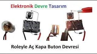Role ile Aç Kapa devresi [2022] On off Devre