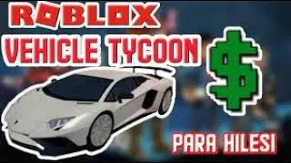 Roblox vehicle tycoon para hilesi