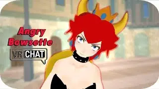 Don't Anger Bowsette in VRChat