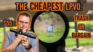 SUPER CHEAP LPVO for $55- Any Good? | Trash or Bargain #optics #review