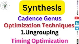 1.Ungrouping in Cadence Genus || Synthesis || Optimization Techniques