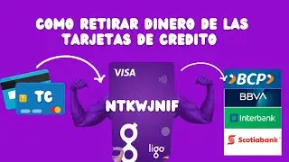 como retirar dinero de las tarjetas de credito con ligo peru 2023