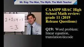 SBAC HS MATH (2019, Q19): Word problem: linear equation, translation/decode