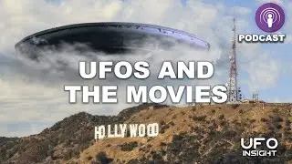UFOs And The Movies (Podcast)