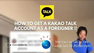 ParisWon | 🇰🇷How To Get A Kakao Talk Account As A Foreigner!!한국 