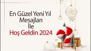 EN GÜZEL YENİ YIL MESAJLARI HOŞGELDİN 2024