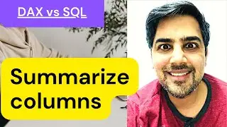 Summarizecolumns in Power BI DAX and SQL - 25 (Power BI Training)