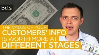 Why the Value of Your Customers' Information is Worth More at Different Stages