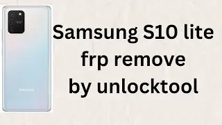 Samsung S10 Lite G770F frp reset done by unlocktool