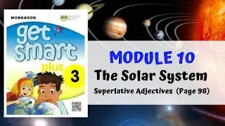 GET SMART PLUS 3 MODULE 10 EP 3 THE SOLAR SYSTEM PAGE 98 SUPERLATIVE ADJECTIVES THE KANGKUNG TEACHER