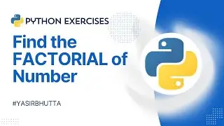 Python Exercise for Beginners #27 | For loop example : Find Factorial of Number in Python