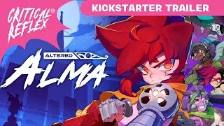 Altered Alma - Kickstarter Trailer