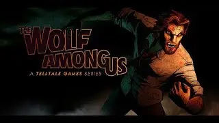 Прохождение The Wolf Among Us(Ностальгия)